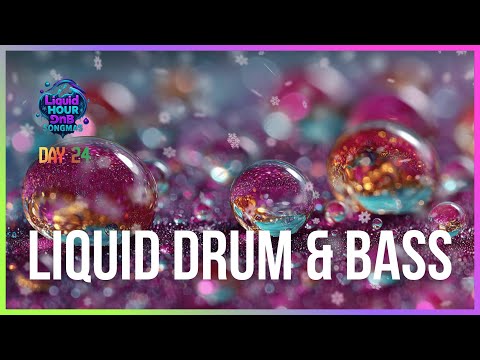 Liquid DnB Songmas Day 24 - Eternal Glow | LiquidHour DnB