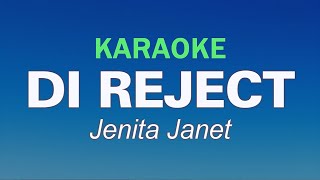 Download lagu DI REJECT - Jenita Janet | KARAOKE mp3 Download lagu DI REJECT - Jenita Janet | KARAOKE mp3