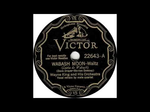 Wayne King & His Orch - Wabash Moon(1931)