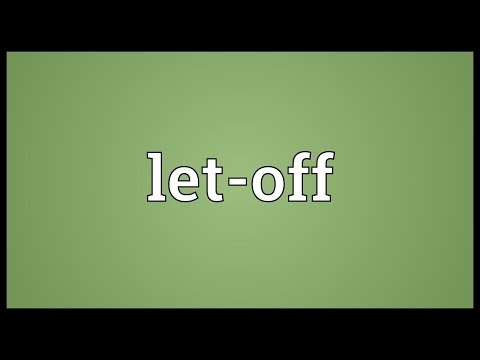 Let-off Meaning