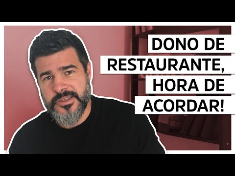 Dono de restaurante, hora de acordar! | Pablo Monteiro