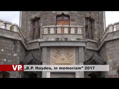 „B.P. Haşdeu, in memoriam” 2017