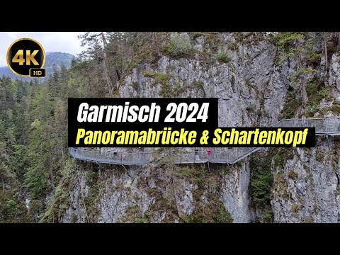 Garmisch Partenkirchen 2024 - Panoramabrücke & Schartenkopf - 4K HD