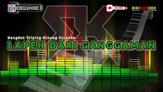 Download lagu Dangdut Minang Triping Karaoke  ' Lapeh Dari Ganggaman '  || Triping Orgen Tunggal mp3