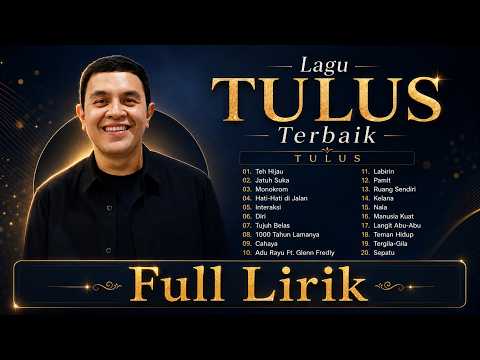 Tulus - Teh Hijau [ Full Album Lirik ] Lagu POP Indonesia Terbaru 2026 || Viral di Tiktok & Spotify