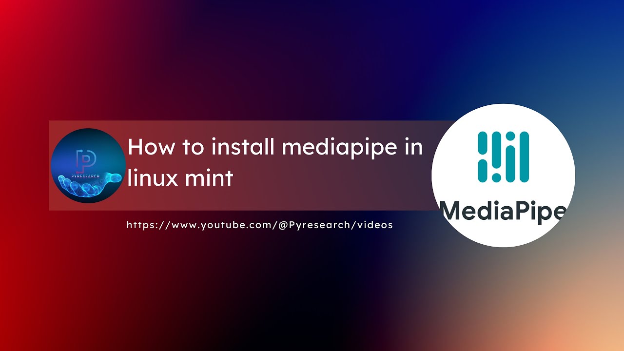 how to install mediapipe in linux mint