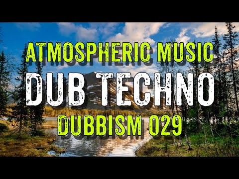 Dub Techno Mix 2022 | DUBBISM 029 - Airkey