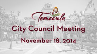 preview picture of video 'Temecula City Council Meeting - November 18, 2014'
