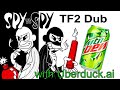 Spy VS Spy Mountain Dew Tf2 Dub With Uberduck Ai