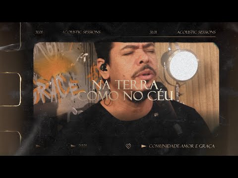 Na Terra Como No Céu - Comunidade Amor e Graça