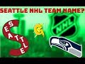 Possible Names For Seattle Hockey Team