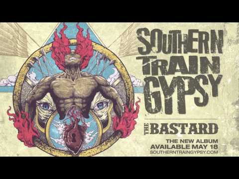 Southern Train Gypsy - The Bastard [NEW TRACK]