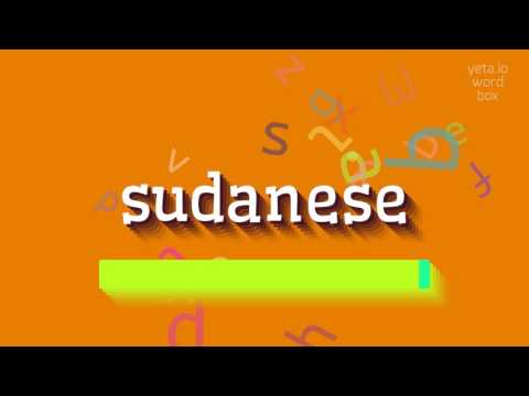 SUDANESE - HOW TO PRONOUNCE SUDANESE? #sudanese