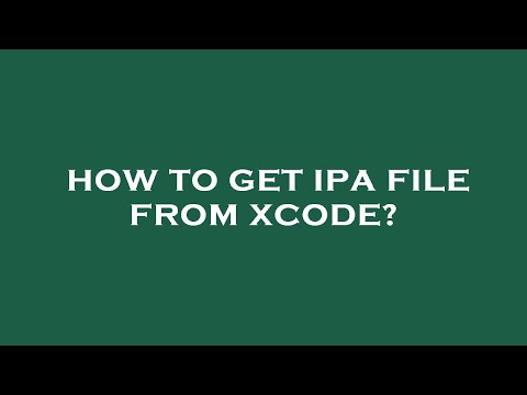 How to get ipa file from xcode?