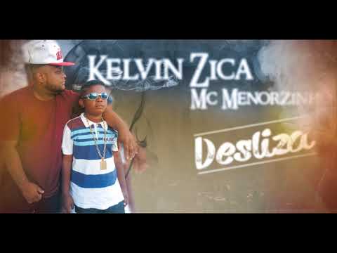Kelvin Zica E Menorzinho - Desliza