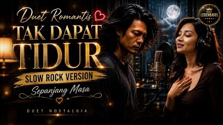 Download lagu Duet Romantis – Tak Dapat Tidur | Slow Rock Version  mp3