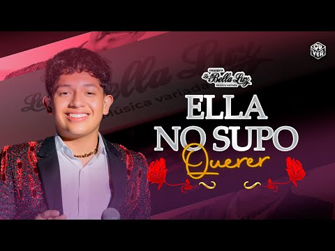 Ella No Supo Querer - La Bella Luz (Stiven Franco En Vivo - Aniversario Caribeños de Guadalupe)