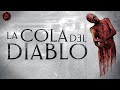 LA COLA DEL DIABLO Película Completa De Terror En Español Estreno HD 2025