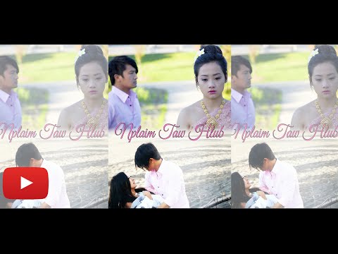 Nplaim Taws Hlub Unofficial MV