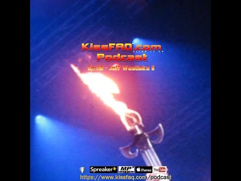 KissFAQ Podcast Ep.113 - Special Guest: Jeff Westlake II