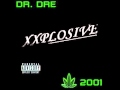 Dr. Dre - Xxplosive (Ft. Hittman, Kurupt, Nate ...