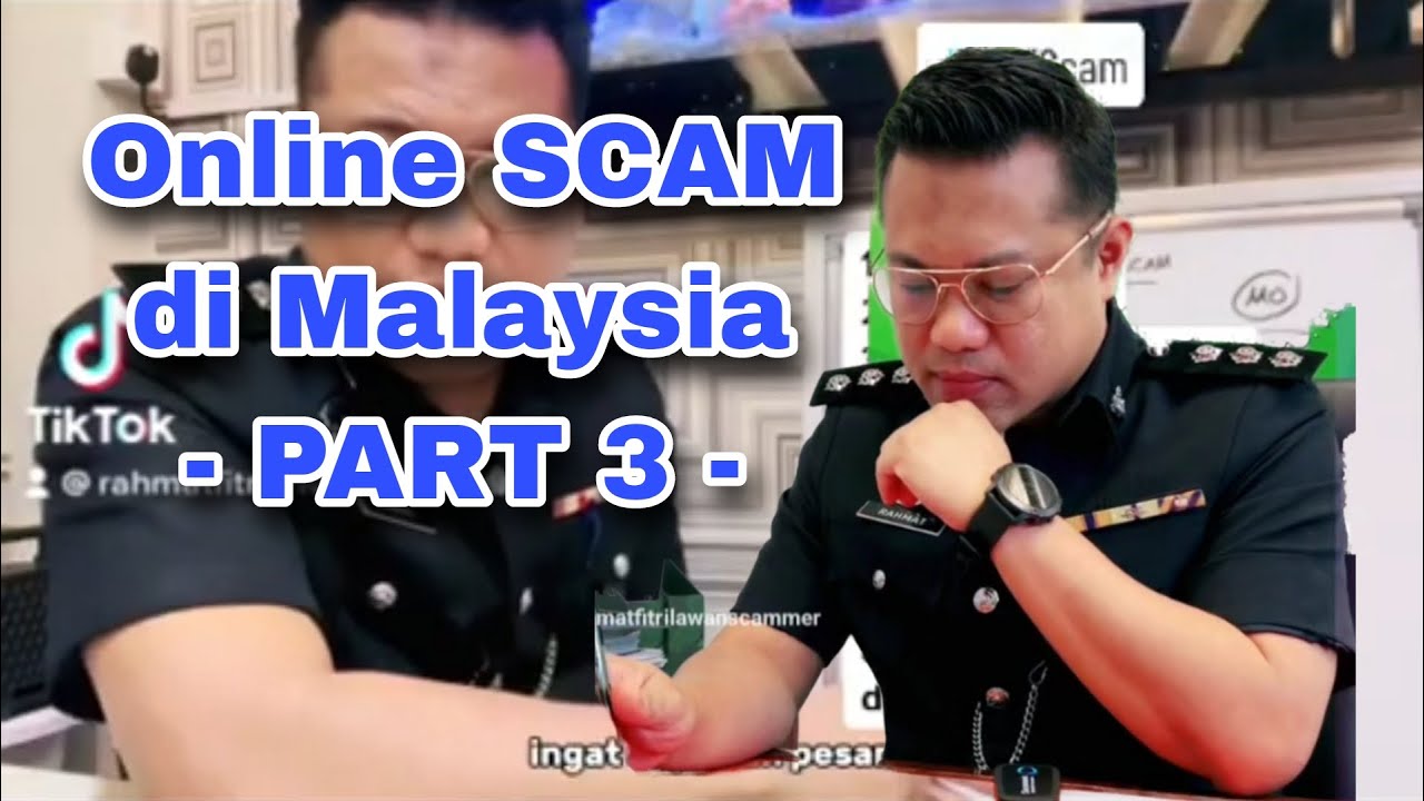 PART 3 - Jenis Scam Online di Malaysia | Wajib Tahu Kalau nak Elak Scam | Sembang Abang Polis