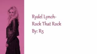 Rock That Rock- Rydel Lynch/R5 Lyric Video!