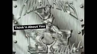 Kumbia Kings - Think'n About You