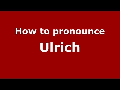 How to pronounce Ulrich