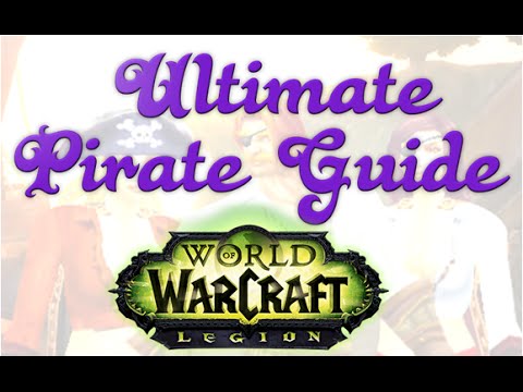 Ultimate Pirate Outlaw Rogue Guide - WoW Legion