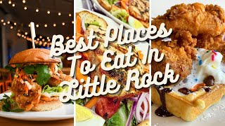 Best Places To Eat In Little Rock For 2022