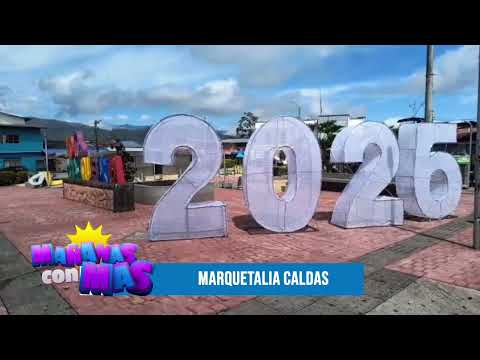 🎄✨ Así avanza Marquetalia, Caldas | Mañanas con Más Televisión