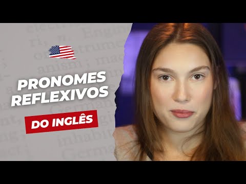 Aprenda a usar os PRONOMES REFLEXIVOS em inglês