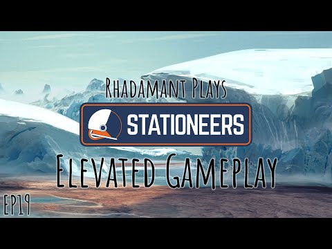 Stationeers Europa - Elevated Gameplay // EP19
