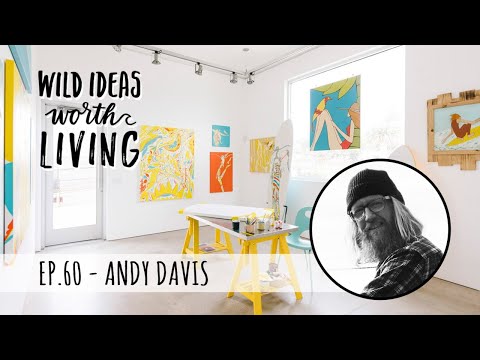 Making a Living with Enthusiastic, Amazing Art, Inspired by Surf Culture with Andy Davis