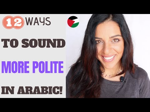 12 WAYS TO SOUND MORE POLITE IN ARABIC! | STANDARD & DIALECT!