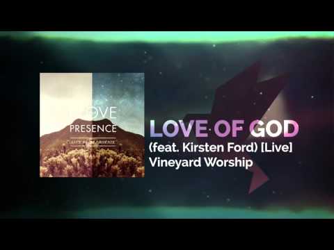 Love of God (feat. Kirsten Ford) [Live] - Vineyard Worship