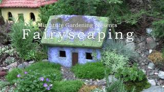 preview picture of video 'Fairyscaping - An Outdoor Fairy Cottage Garden'