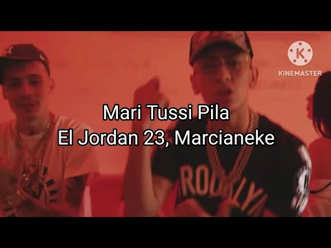 El Jordan 23, Marcianeke - Mari Tussi Pila (Letra/Lyrics)