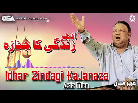 Idhar Zindagi Ka Janaza | Aziz Mian | complete official HD video | OSA Worldwide