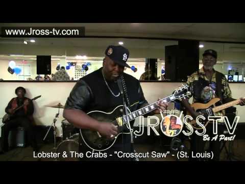 James Ross @ Lobster & The Crabs - "Crosscut Saw" - www.Jross-tv.com (St. Louis)