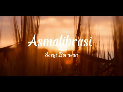 Asmalibrasi - Soegi Bornean (Lirik) 4K