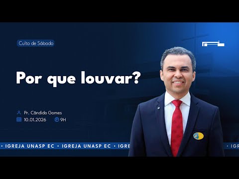 🔵 Por que  Louvar? | Pr. Cândido Gomes