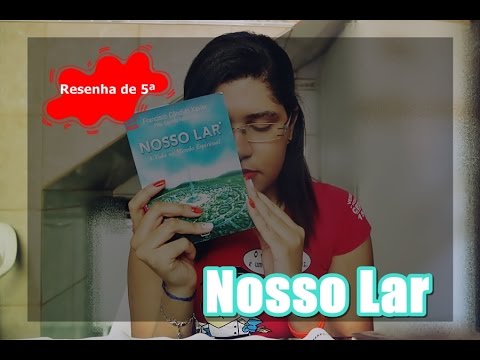 Resenha de 5ª | Nosso Lar | Chico Xavier e André Luiz | Evelyn Trovão