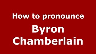 How to pronounce Byron Chamberlain