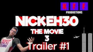 Nick Eh 30: The Movie 3 (Official Trailer #1)