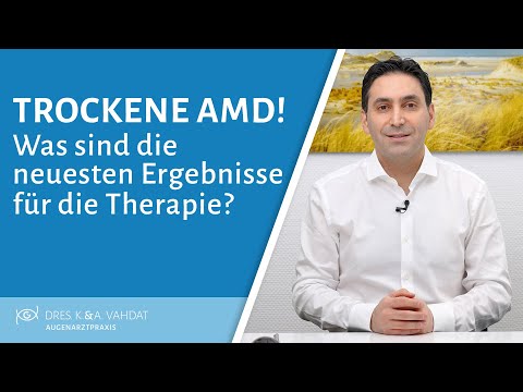 Trockene AMD - Was sind die neuesten Ergebnisse im Hinblick auf die Therapie?