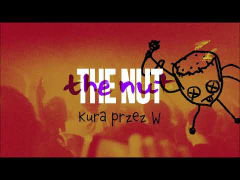 The Nut - Kura przez W