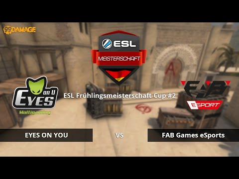 EYES ON U vs. FAB Games eSport | ESL Frühlingsmeisterschaft 2016 Cup #2 | de_mirage
