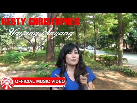 Hesty Christopher - Yayang Sayang [Official Music Video HD]